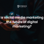 Is social media marketing the future of digital marketing