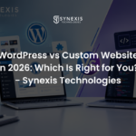WordPress vs Custom Website in 2026 Which Is Right for You