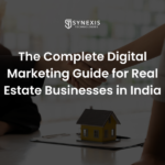 Digital Marketing Guide for Real Estate Businesses in India