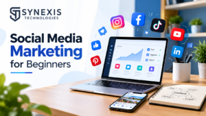 Social media marketing for beginners: a simple guide to grow your business online | Synexis Technologies